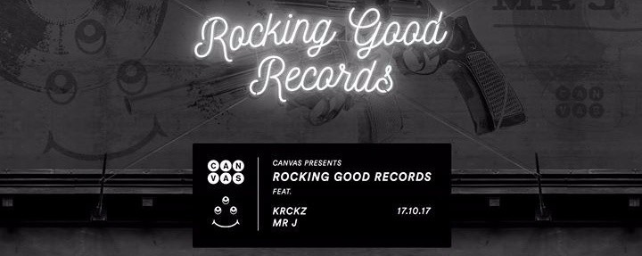 Canvas presents Rocking Good Records ft KRCKZ & Mr J